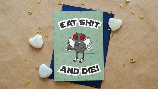 Eat Shit And Die